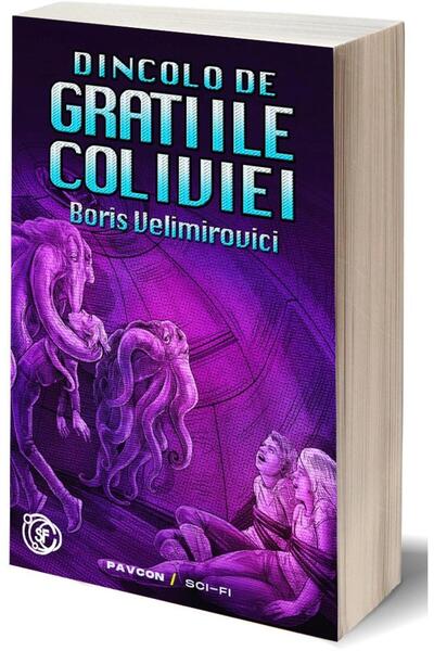 Editura Pavcon Dincolo de gratiile coliviei, Boris Velimirovici