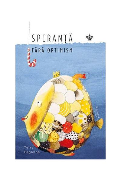 Editura Baroque Books & Arts Hope without optimism, Terry Eagleton