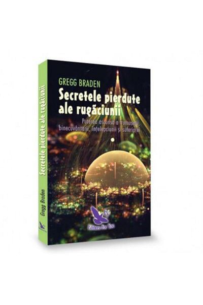 Editura For You The Lost Secrets of Prayer. The Hidden Power