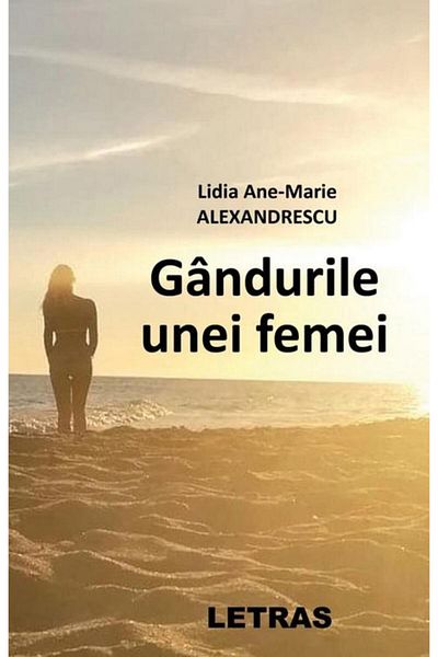 Editura Letras A Woman's Thoughts, Lidia Ane-Marie Alexandrescu