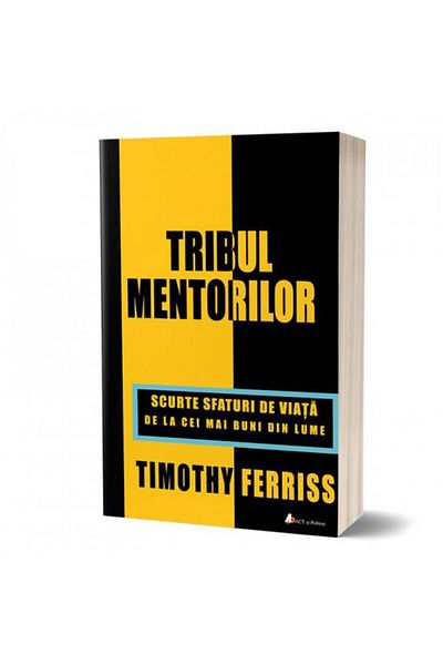 Editura Act si Politon The tribe of mentors. Short life advice from c