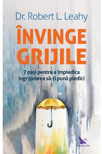 Editura For You Beat Worry. 7 Steps to Prevent Worry
