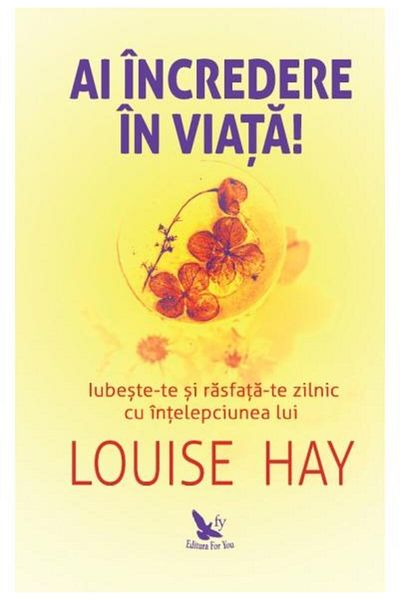 Editura For You Trust in life! Love yourself and pamper yourself every day.