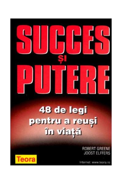 Editura Teora Success and power. 48 laws to succeed in life
