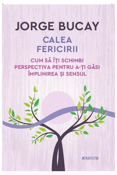 Editura Litera The Path to Happiness. How to Change Your Perspective on