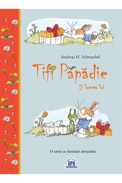 Didactica Publishing House Carte pentru copii, Andreas H. Schmachtl, Tifi Papadie - Și lumea lui, 3+ ani