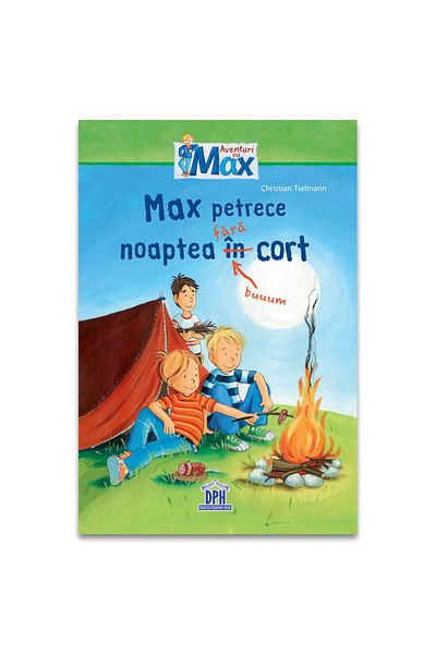 Didactica Publishing House Carte pentru copii, Max, Max petrece noaptea fără cort, 7+ ani