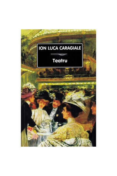 Tana Theatre, Tana - Ion Luca Caragiale