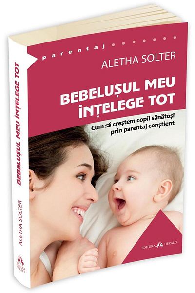 Editura Herald My baby understands everything. How to raise children to