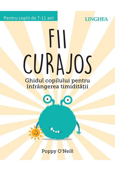 Editura Linghea Be brave. A child's guide to defeating fear.