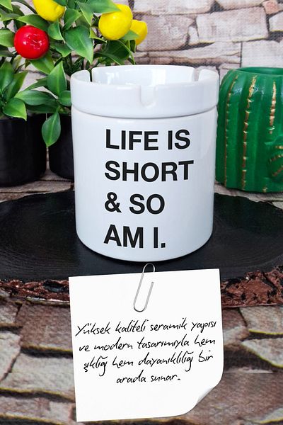 qoeuyl boutique Life Is Short so Am I Short Friend Fun Joke Gift Printed Ceramic Lid Odorless Ashtray