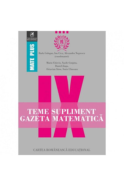 Editura Cartea Romaneasca Educational Temă suplimentară pentru ziarul de matematică pentru clasa a IX-a