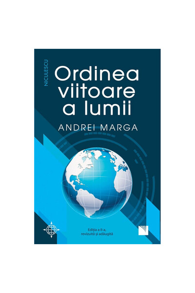 Niculescu Viitoarea ordine mondială (ediția a II-a, revizuită și adăugită), A...