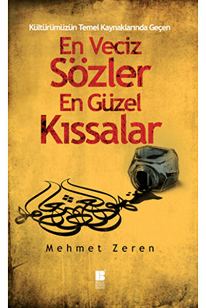 Bilge Kültür Sanat Kültürümüzün Temel Kaynaklarından Geçen En Veciz Sözler En...