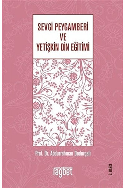 Rağbet Yayınları Sevgi Peygamberi ve Yetişkin Din Eğitimi