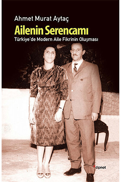 Dipnot Yayınları Ailenin Serancamı