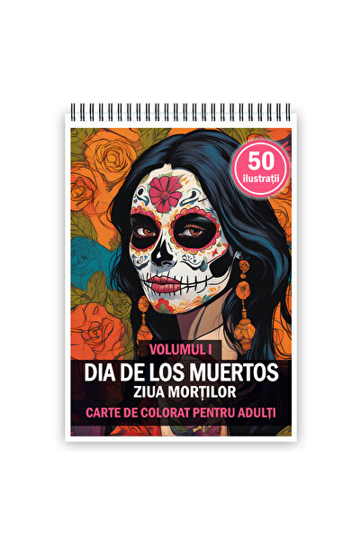 Legendary Gifts Carte de colorat pentru adulți, 50 de ilustrații, Dia de Los Muertos - Volumul I, 106 pagini
