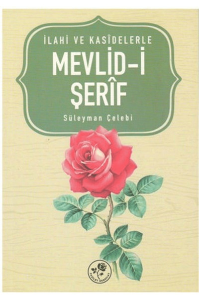 Fazilet Neşriyat Ilahi Ve Kasidelerle Mevlid-i Şerif - Süleyman Çelebi
