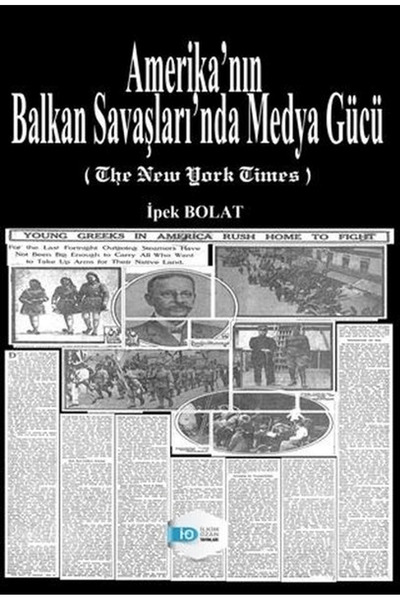İlkim Ozan Yayınları Amerika’nın Balkan Savaşları’nda Medya Gücü