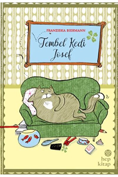 Hep Kitap Tembel Kedi Josef (Ciltli)