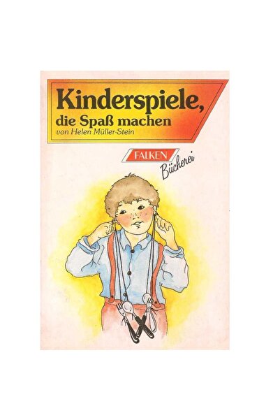 Kişisel Yayınlar Kinderspiele die Spaß Machen - Müller-Stein Helen