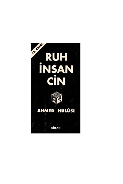 Kişisel Yayınlar Ruh İnsan Cin - Uzaylılar ve Ruh Çağırmanın İçyüzü - Ahmed H...