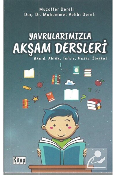 Genel Markalar Yavrularımızla Akşam Dersleri (AKAİD, AHLAK, TEFSİR, HADİS, IL...