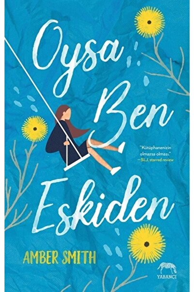 Yabancı Yayınları Oysa Ben Eskiden (Ciltli)