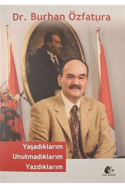 Meşe Kitaplığı Yaşadıklarım Unutmadıklarım Yazdıklarım