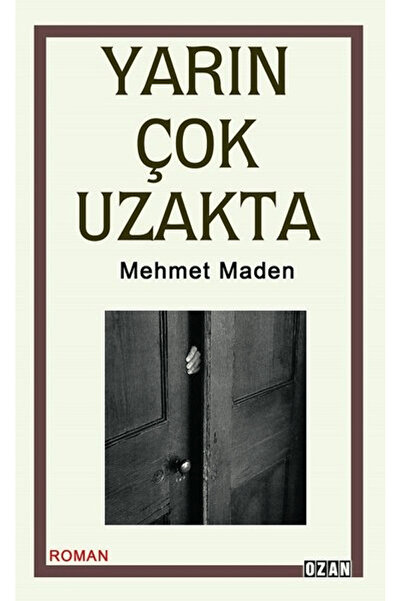 Ozan Yayıncılık Yarın Çok Uzakta