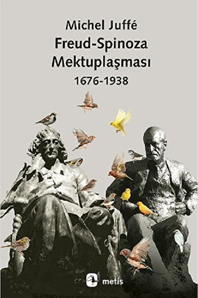 Metis Yayınları Freud-Spinoza Mektuplaşması (1676 - 1938)