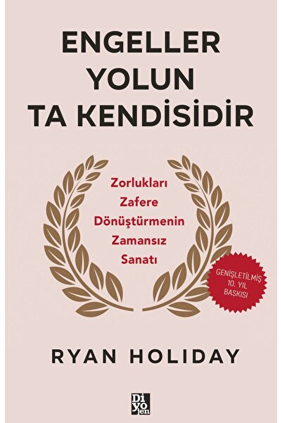 Diyojen Yayıncılık ENGELLER YOLUN TA KENDİSİDİR-Ryan Holiday
