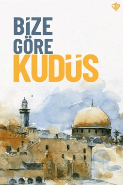 Timaş Yayınları Bize Göre Kudüs