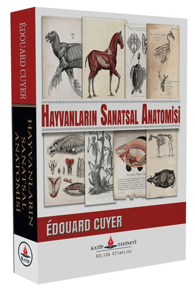 Katip Yayınları Hayvanların Sanatsal Anatomisi / Edouard Cuyer / Katip Yayınl...