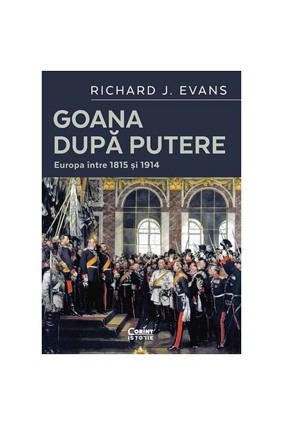 Corint The Quest for Power: Europe 1815-1914, Richard J. Evans