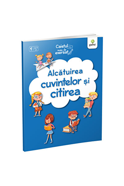 Gama Formarea și citirea cuvintelor. Caietul meu de exerciții