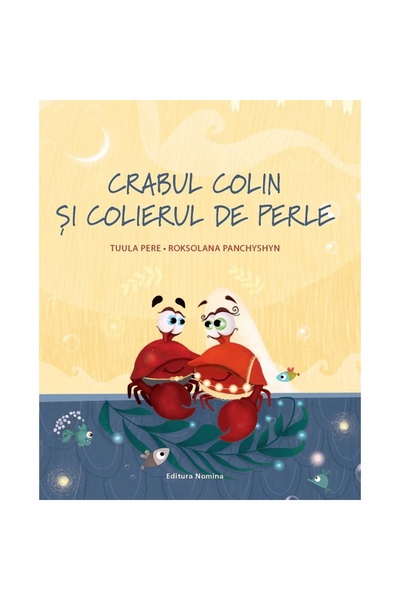 NOMİNAL Ракът Колин и перлената огърлица - Туула Пере, Роксолана Панчишин