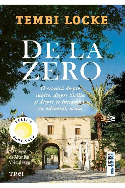Editura Trei De la zero. O cronica despre iubire, despre Sicili