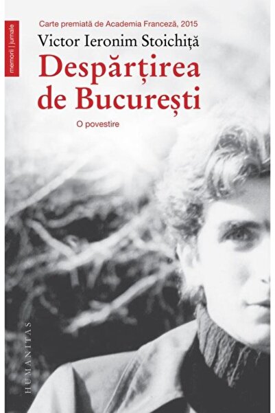 Editura Humanitas Parting from Bucharest. A story, Victor Iero