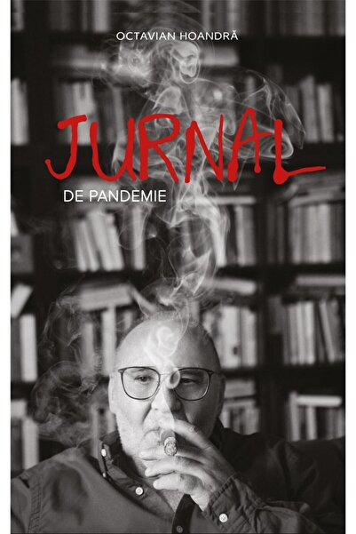 Editura Scoala Ardeleana Pandemic diary, Octavian Hoandra
