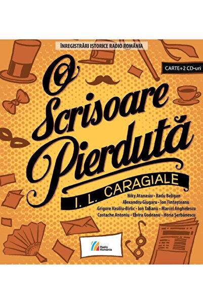 Editura Casa Radio O scrisoare pierduta. Comedie in patru acte (Carte