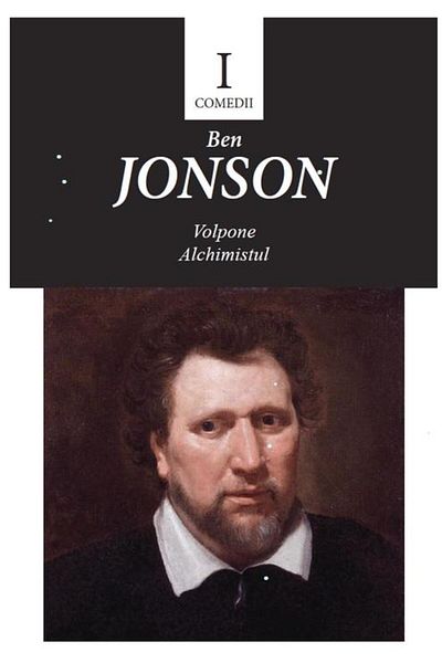 Editura Tracus Arte Comedies I: Volpone. The Alchemist, Ben Jonson