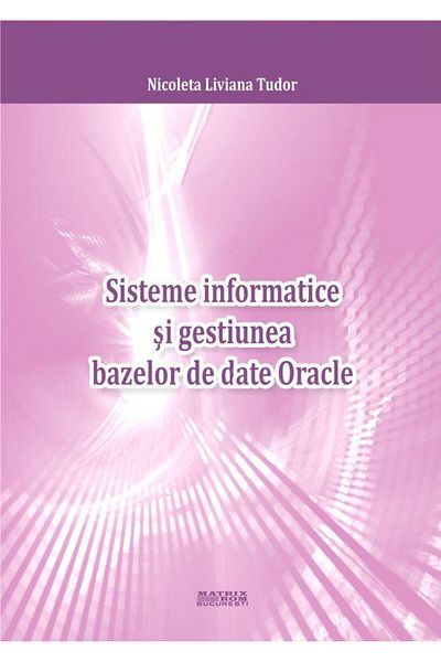 Editura Matrixrom Information systems and database management O