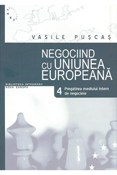 Editura Economica Negociind cu Uniunea Europeana - Volumul IV - Preg