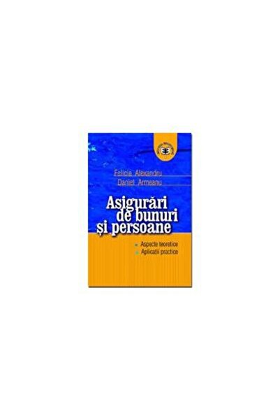 Editura Economica ASIGURARI DE BUNURI SI PERSOANE IN ECONOMIA CUNOAS