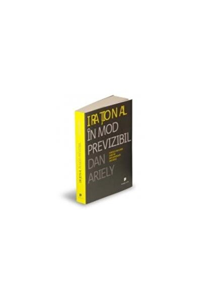Editura Publica Irational in mod previzibil - Fortele ascunse care