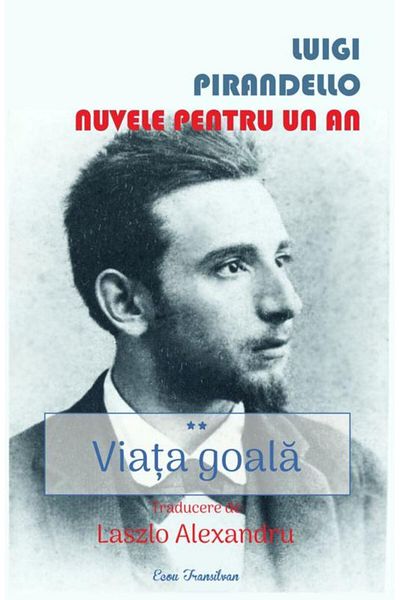 Editura Ecou Transilvan Short Stories for a Year. The Empty Life. Volume II, Luig