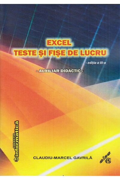 Editura Else Excel - Tests and Worksheets, Claudiu Marcel Gav