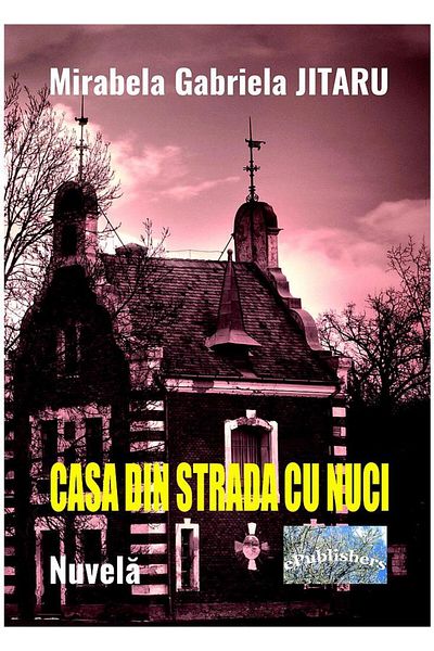 Editura ePublishers The House on Walnut Street. Short story, Mirabela Gabriela