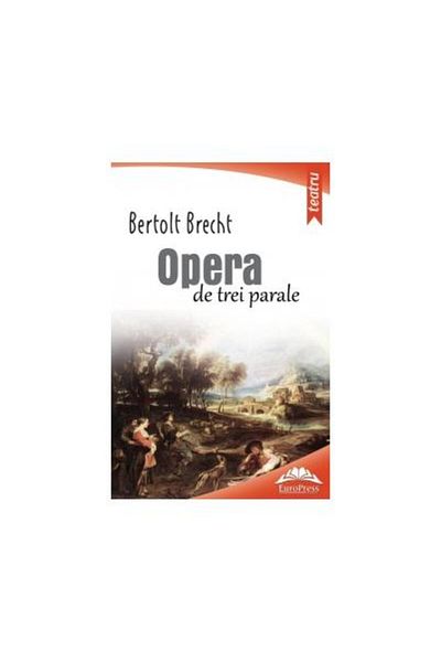 Editura Europress Opera de trei parale, Bertolt Brecht
